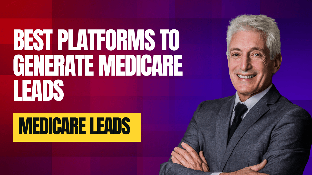Platforms to Generate Medicare Leads