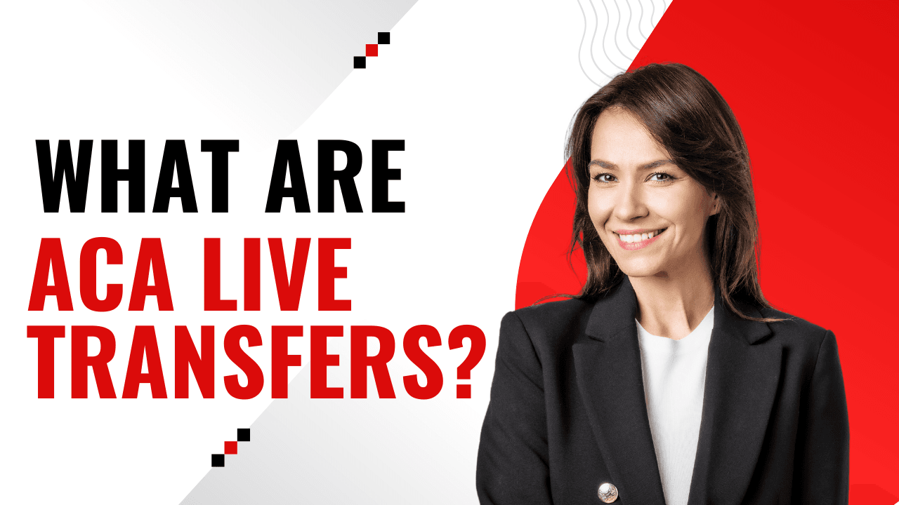What Are ACA Live Transfers?
