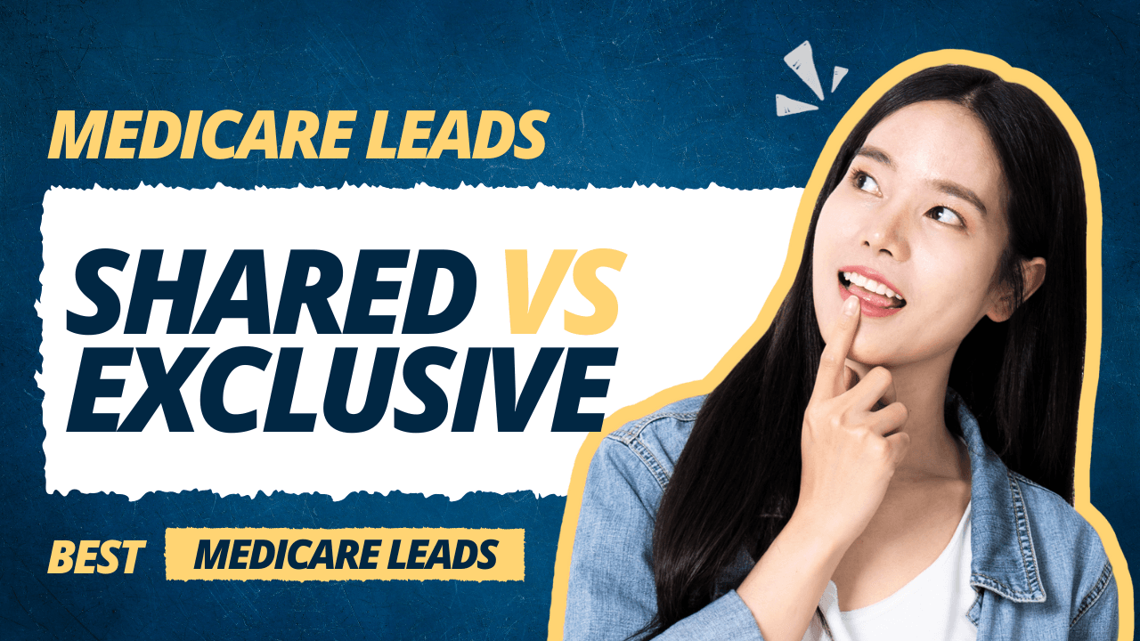 Shared Leads vs Exclusive Medicare Leads