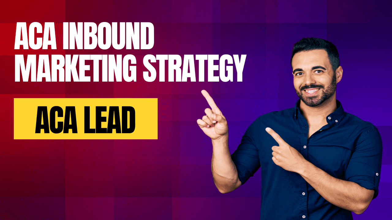 ACA Inbound Marketing Strategy
