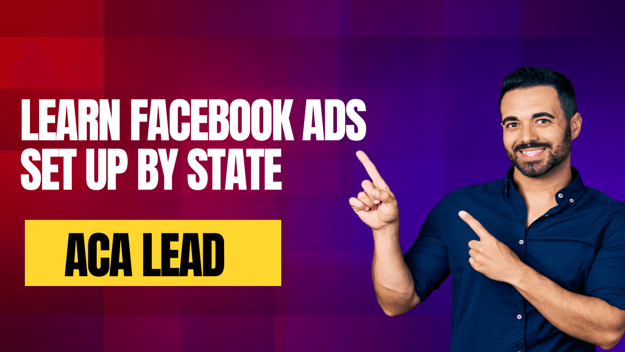 ACA Facebook Ads Set Up by State