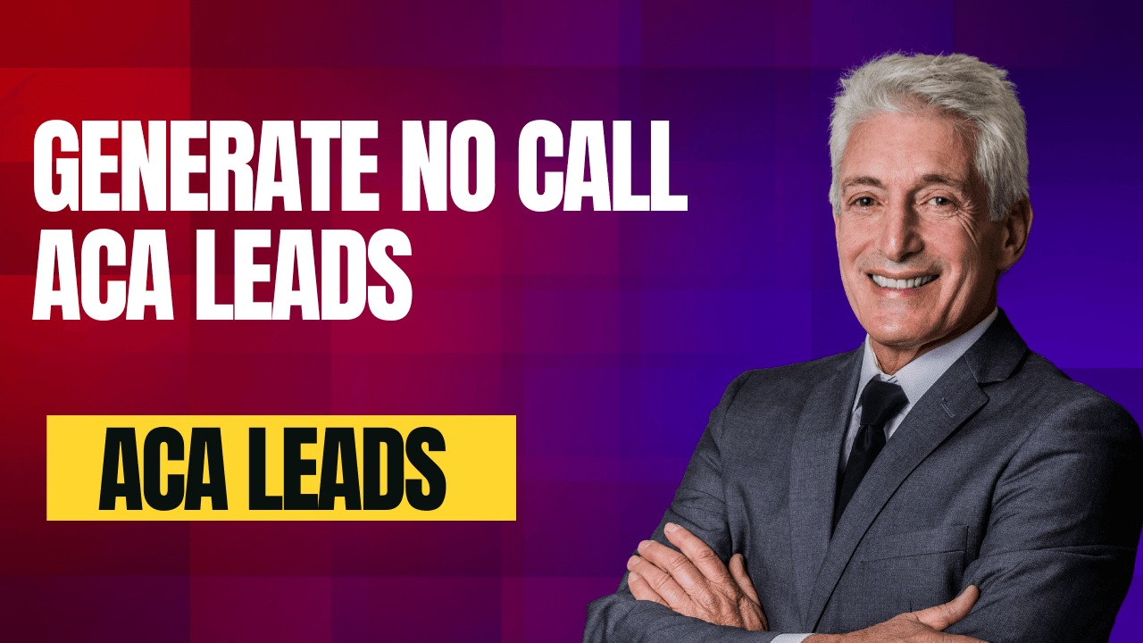 Generate No Call ACA Leads