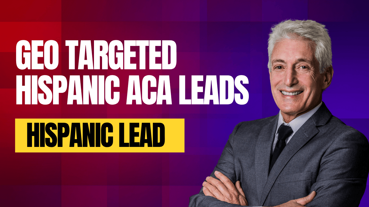 Geo Targeted Hispanic ACA Leads