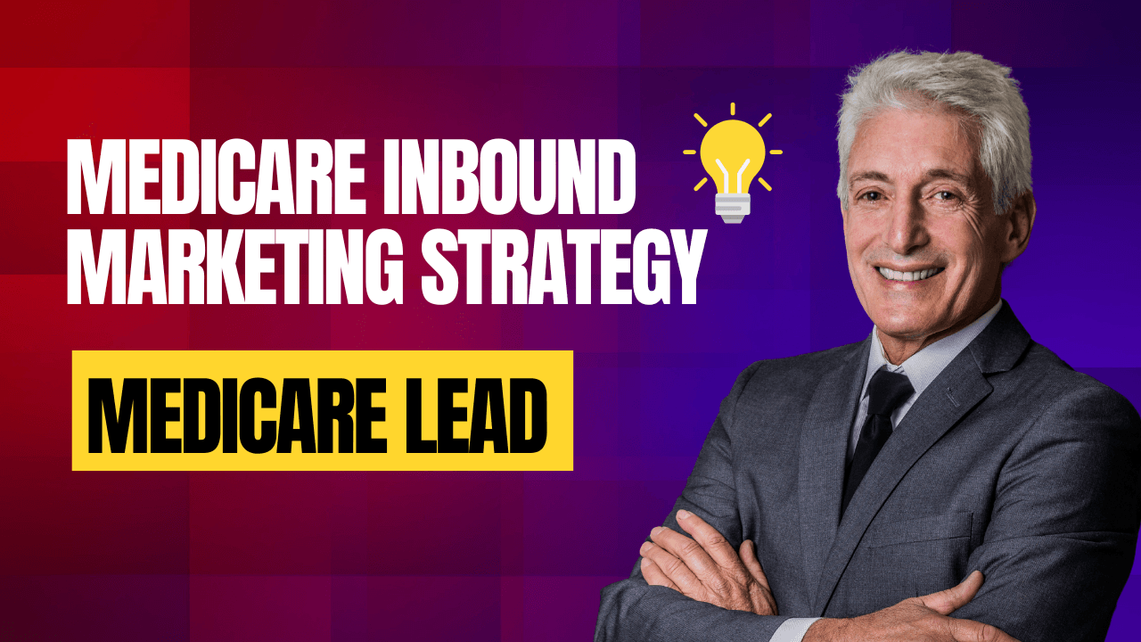 Medicare Lead Retention Strategy