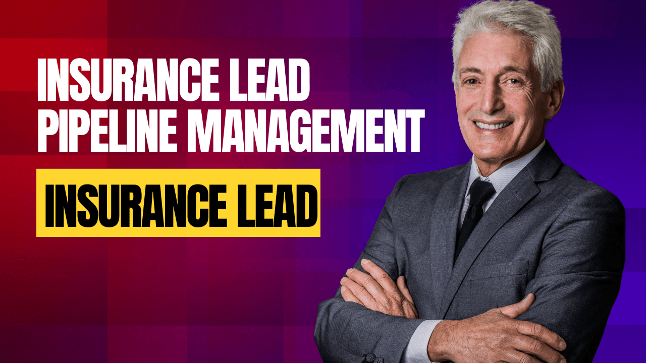 Insurance Lead Pipeline Management