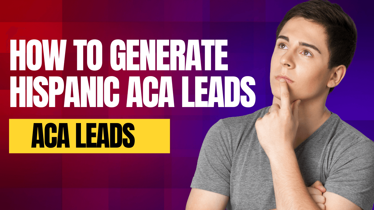 Generate Hispanic ACA Leads