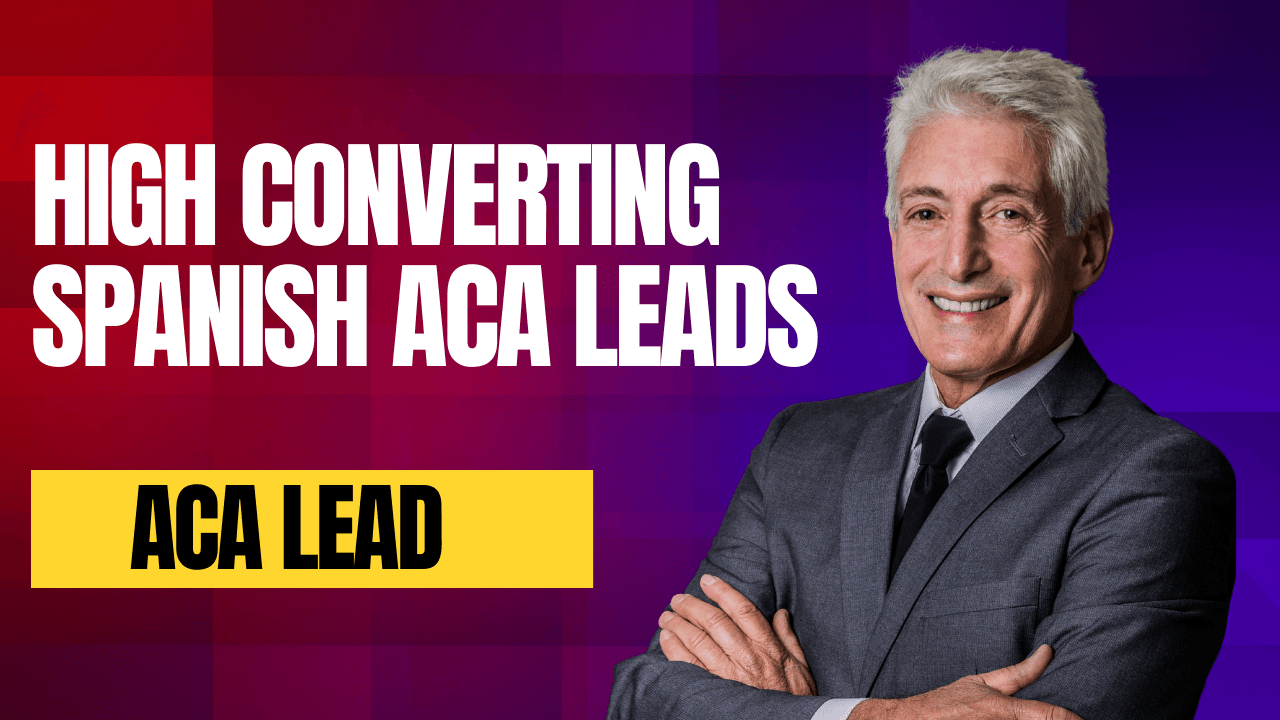 High Converting Spanish ACA Leads