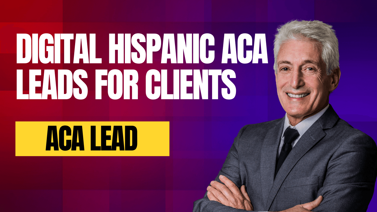 Digital Hispanic ACA leads For Clients